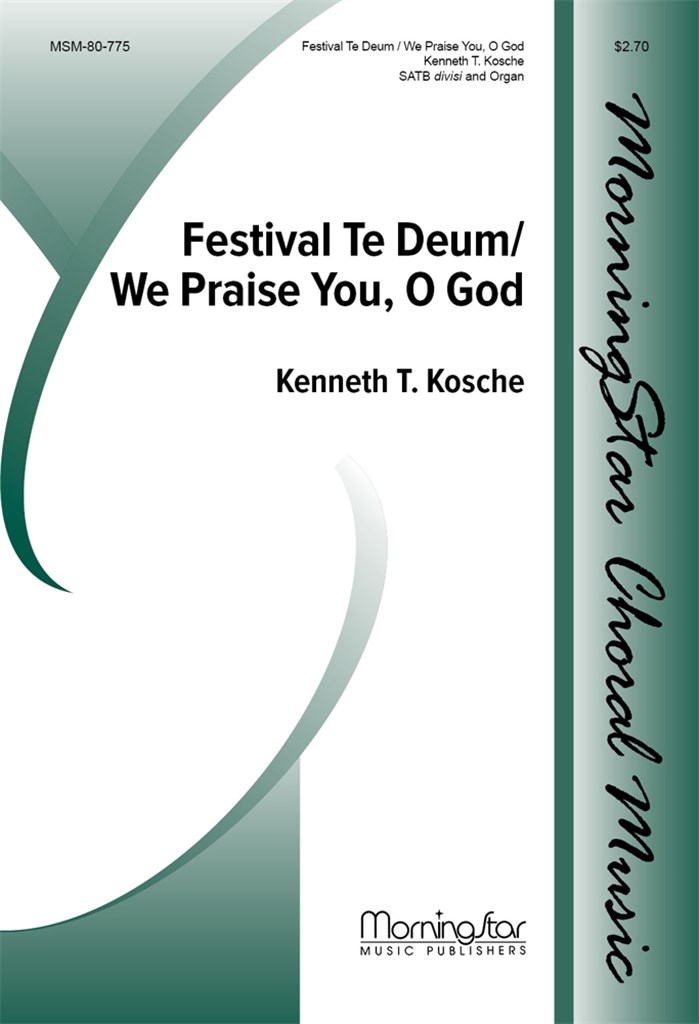 Festival Te Deum / We Praise You, O God